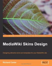 book MediaWiki Skins Design: Designing attractive skins and templates for your MediaWiki site  