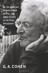 book On the Currency of Egalitarian Justice, and Other Essays in Political Philosophy  