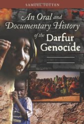 book An Oral and Documentary History of the Darfur Genocide 2 volumes (Praeger Security International)  