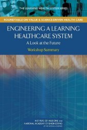 book Engineering a Learning Healthcare System: A Look at the Future: Workshop Summary  