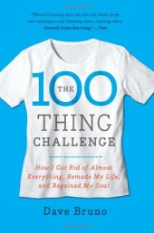 book The 100 Thing Challenge: How I Got Rid of Almost Everything, Remade My Life, and Regained My Soul  