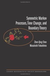 book Symmetric Markov Processes, Time Change, and Boundary Theory