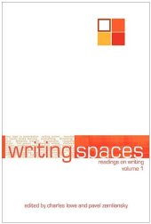 book Writing Spaces: Readings on Writing Volume 1  