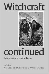 book Witchcraft continued: popular magic in modern Europe  