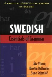 book Essentials of Swedish Grammar: A Practical Guide to the Mastery of Swedish  