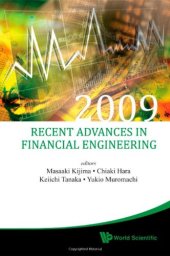 book Recent Advances in Financial Engineering 2009: Proceedings of the KIER-TMU International Workshop on Financial Engineering 2009  