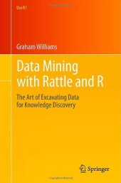 book Data Mining with Rattle and R: The Art of Excavating Data for Knowledge Discovery