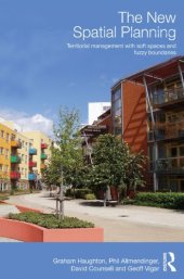 book The New Spatial Planning: Territorial Management with Soft Spaces and Fuzzy Boundaries (RTPI Library Series)  