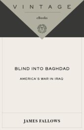 book Blind Into Baghdad: America's War in Iraq  