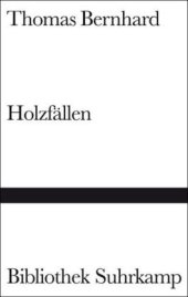 book Holzfällen. Eine Erregung  