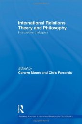 book International Relations Theory and Philosophy (Routledge Advances in International Relations and Global Politics)  