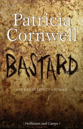 book Bastard. Ein Kay-Scarpetta-Roman  