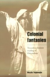 book Colonial Fantasies: Towards a Feminist Reading of Orientalism