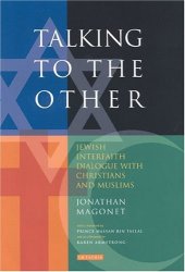 book Talking to the Other: Jewish Interfaith Dialogue with Christians and Muslims  