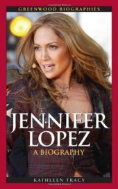 book Jennifer Lopez. A Biography (Greenwood Biographies)  