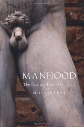 book Manhood: The Rise and Fall of the Penis  