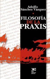 book Filosofía de la praxis  