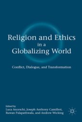 book Religion and Ethics in a Globalizing World: Conflict, Dialogue, and Transformation  