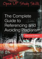 book The Complete Guide to Referencing and Avoiding Plagiarism, 2nd Edition (Open Up Study Skills)  