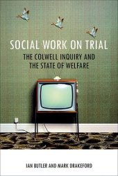 book Social Work on Trial: The Colwell Inquiry and the State of Welfare  