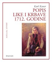 book Popis Like i Krbave 1712. godine: obitelj, zemljšini posjed i etničnost u jugozapadnoj Hrvatskoj  