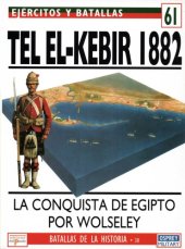 book Tel El-Kebir, 1882: la conquista de Egipto por Wolseley  