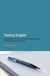 book Testing English: Formative and Summative Approaches to English Assessment  