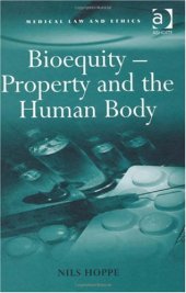 book Bioequity - Property and the Human Body (Medical Law and Ethics)  