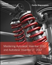 book Mastering Autodesk Inventor 2012 and Autodesk Inventor LT 2012  