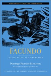 book Facundo: Civilization and Barbarism, First Complete English Translation  