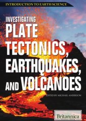 book Investigating Plate Tectonics, Earthquakes, and Volcanoes (Introduction to Earth Science)  