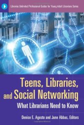 book Teens, Libraries, and Social Networking: What Librarians Need to Know (Libraries Unlimited Professional Guides for Young Adult Librarians Series)  