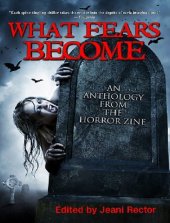 book What Fears Become: An Anthology from The Horror Zine  