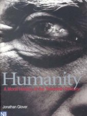 book Humanity: A moral history of the twentieth century  