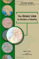 book The Green Line: The Division of Palestine (Arbitrary Borders)  