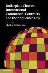 book Boilerplate Clauses, International Commercial Contracts and the Applicable Law: Common Law Contract Models and Commercial Transactions Subject to Civilian Governing Laws  