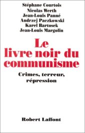 book Le Livre noir du communisme : Crimes, terreur et répression  