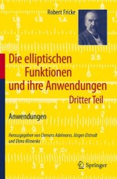 book Die elliptischen Funktionen und ihre Anwendungen: Dritter Teil: Anwendungen  