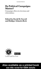 book Do Political Campaigns Matter?: Campaign Effects in Elections and Referendums (Routledge ECPR Studies in European Political Science)  