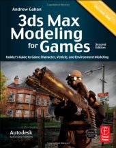 book 3ds Max Modeling for Games, Second Edition: Insider's Guide to Game Character, Vehicle, and Environment Modeling: Volume I  