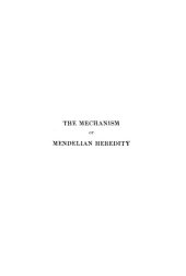 book The Mechanism of Mendelian Heredity  