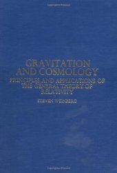 book Gravitation and Cosmology: Principles and Applications of the General Theory of Relativity  