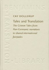 book Tales and translation: the Grimm tales from pan-Germanic narratives to shared international fairytales volume Volume 30 