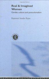 book Real and Imagined Women: Gender, Culture and Postcolonialism  