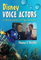 book Disney Voice Actors: A Biographical Dictionary  