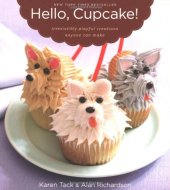 book Hello, Cupcake!: Irresistibly Playful Creations Anyone Can Make  