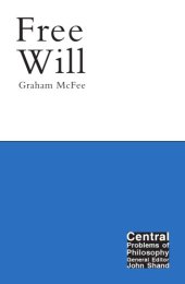 book Free Will (Central Problems of Philosophy)  