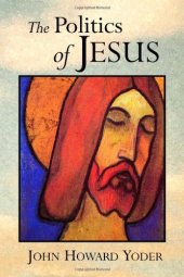 book The Politics of Jesus. Vicit Agnus noster, 2nd edition  