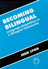 book Becoming Bilingual: Language Acquisition in a Bilingual Community  