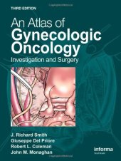 book An Atlas of Gynecologic Oncology, Third Edition: Investigation and Surgery  